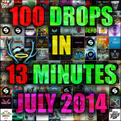 Top 100 Drops Of July 2014 In 13 Minutes
