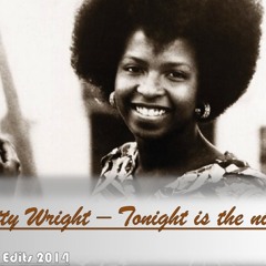 Betty Wright - Tonight Is The Night (JOLLY EDITS)