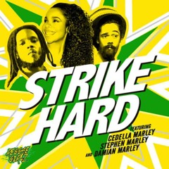 Cedella Marley, Stephen Marley & Damian Marley - Strike Hard (Reggae Girlz)