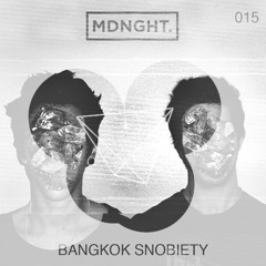 Bangkok Snobiety | MDNGHT Mix #015