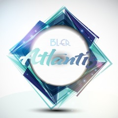 BL3R - Atlantis