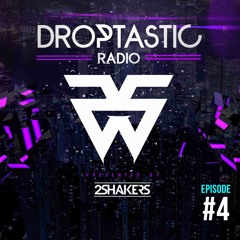 Droptastic Radio - Episode 004