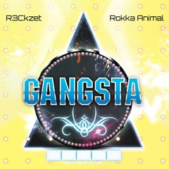 R3ckzet & Rokka Animal - Gangsta (Erik Corona Remix) FREE DOWNLOAD!