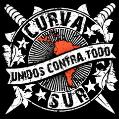Curva Sur - Unidos Contra Todo