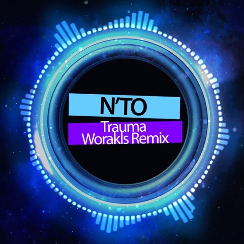 N'to - Trauma (Worakls Remix)