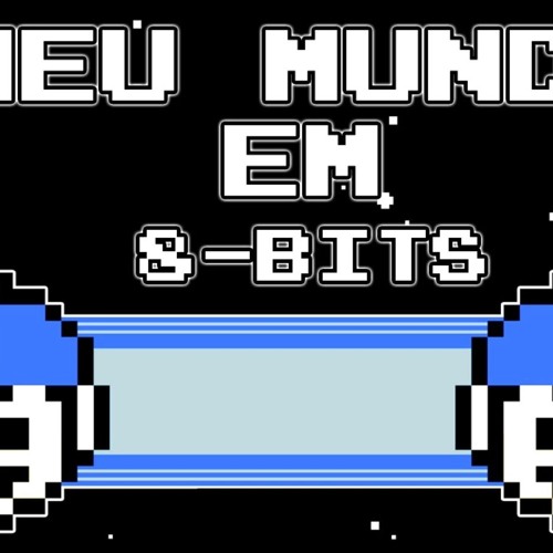 Meu Mundo Em 8 Bits - Uma Vida Diferente
