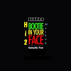 Deorro - Bootie In You - Galantis Hi2 Mashup