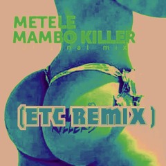Mambo Killers - Metele (ETC Remix)