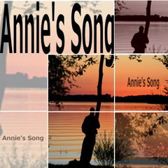 Annie’s Song（John Denver - Cover)
