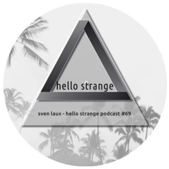 sven laux - hello strange podcast #69