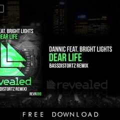 Dannic Feat. Bright Lights - Dear Life (Bassdistortz Remix)Markus Cole and Manuel Galey support