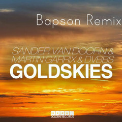 Martin garrix -  Gold Skies (Bapson Remix)