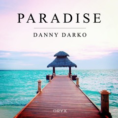 Danny Darko - Paradise (Club Mix)