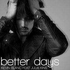 Better Days feat Julia Kins