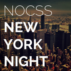 Nocss - New York Night (Original Mix) [Free download]