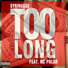 Too Long (feat. RC Polar)