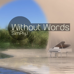 SimPlyJ - Without Words Remix(Dietmar Steinhauer - The Sound of the Summer Rain)