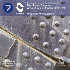 The Stress Decade 1990-99 - Mixed by Anthony Teasdale