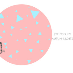 Joe Pooley - Autumn Nights