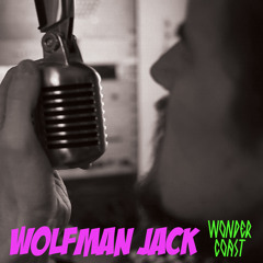 Wonder Coast - Wolfman Jack