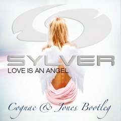 Sylver - Love Is An Angel (Cognac & Jones Bootleg)
