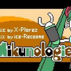 Mikunologie Feat. HATSUNE MIKU By X - Plorez
