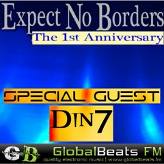 Din7 - Expect No Borders [The 1st Anniversary] // GlobalBeats FM 10.08.2014