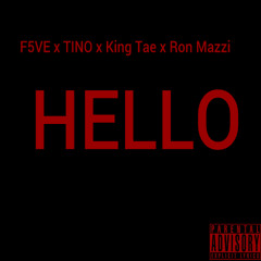 F5VE ft. King Tae, TINO & Ron Mazzi - Hello