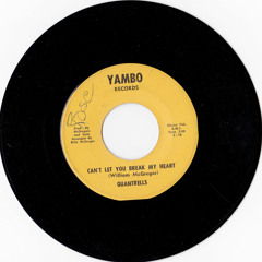 Soul Fiesta Private Stock 45's-The Quantrells / Can't Let You Break My Heart