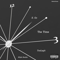 The Time Feat. TooLegit & Elijah Boothe (Prod. By Terrace Martin)