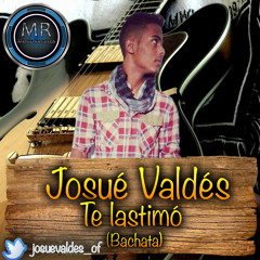 Josue Valdes - Te Lastimo (Bachata Original)