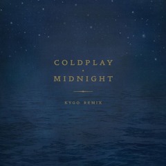 Coldplay - Midnight (Kygo Remix)
