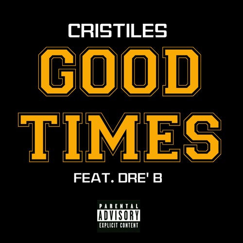 Good Times (Feat. Dre' B)