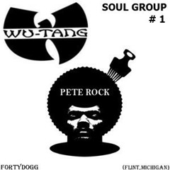 Wu-Tang Clan & Pete Rock - Soul Group # 1...(FortyDogg...Flint,Michigan)