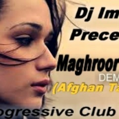 Maghroor Laila-(Afghan Hitz)- Progressive Club Mix _DEMO_Full Releasing Soon.