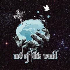 04 Not Of This World