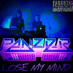 P∆NZER! Presents:   " LOSE MY MIND "     (BASS MIX)