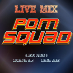 POM SQUAD LIVE @ SUNSET CRUISE II (08 - 16 - 14)