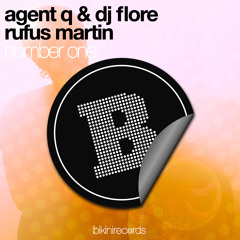 Agent Q & DJ Flore Feat. Rufus Martin - Number One (Original Club Mix)