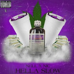 Nell - HELLA SLOW Feat. Nic
