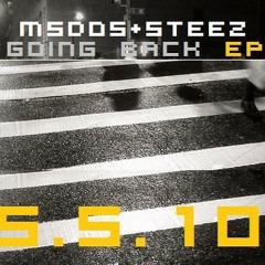 MSdoS & Steez - Going Back (VIP MIX) Free Download