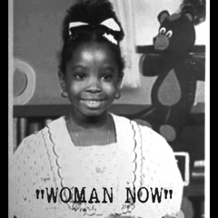 "Woman Now"