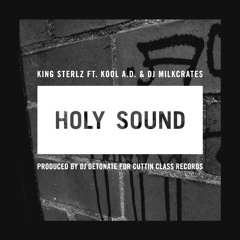 06 Holy Sound Ft. Kool A.D & DJ Milkcrates