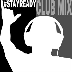 DJ Hapa Boy #STAYREADY Club Mix