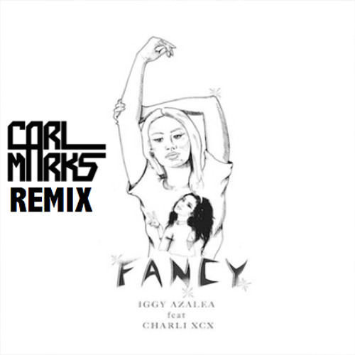 Iggy Azalea - Fancy (Carl Marks' Drop It Low Remix)