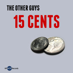 The Other Guys: 15 Cents