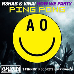 R3hab & VINAI vs Armin Van Buuren - How We Ping Pong Party (S3PU Mashup)[FD] *SUPPORT BY R3HAB*