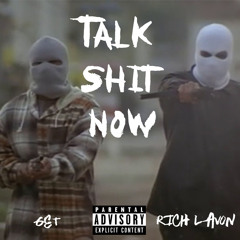 Talk Shit Now (feat. Rich Lavon)