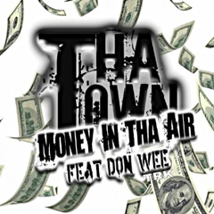 Money In The Air Ft Don Wee TRK ( Promotional Use Only )