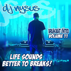 Breakbeat United Vol. 11 - Life Sounds Better To Breaks!